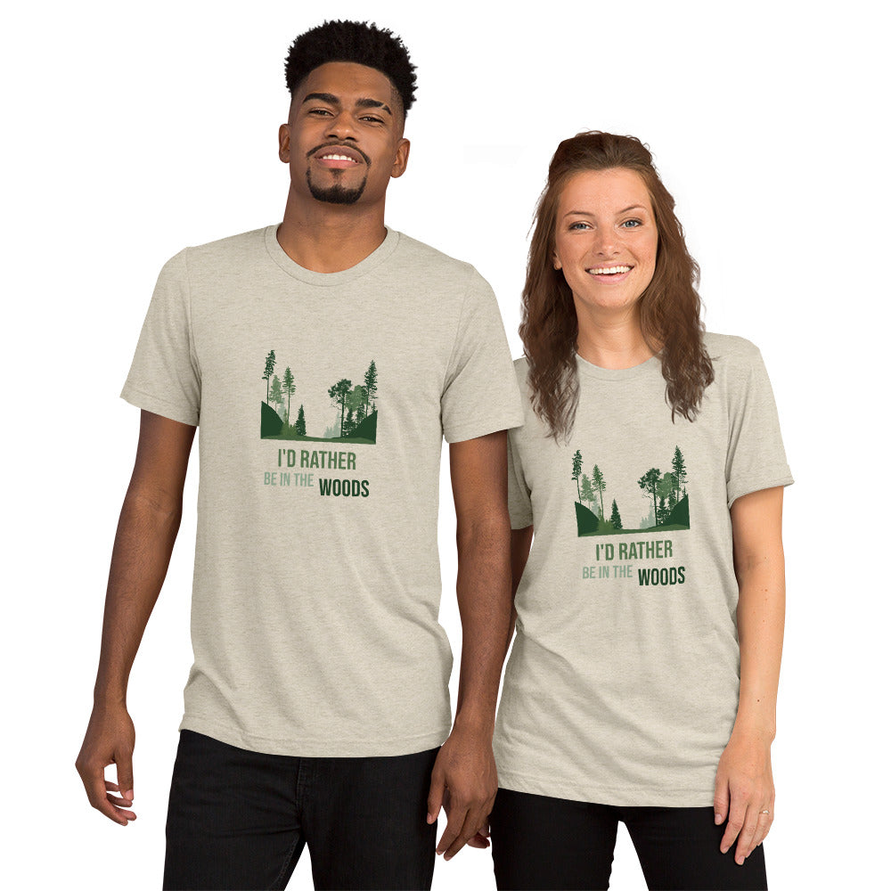 I'd Rather Be In The Woods Short sleeve t-shirt