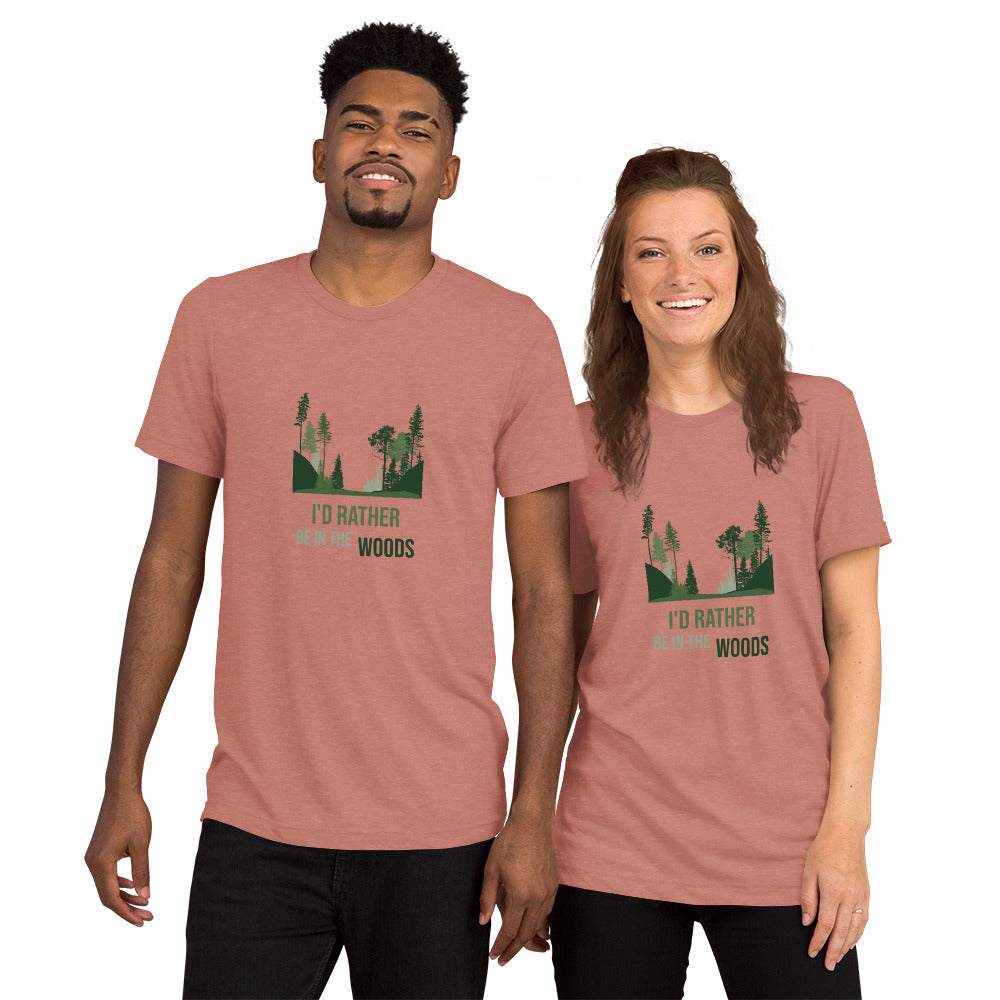 I'd Rather Be In The Woods Short sleeve t-shirt
